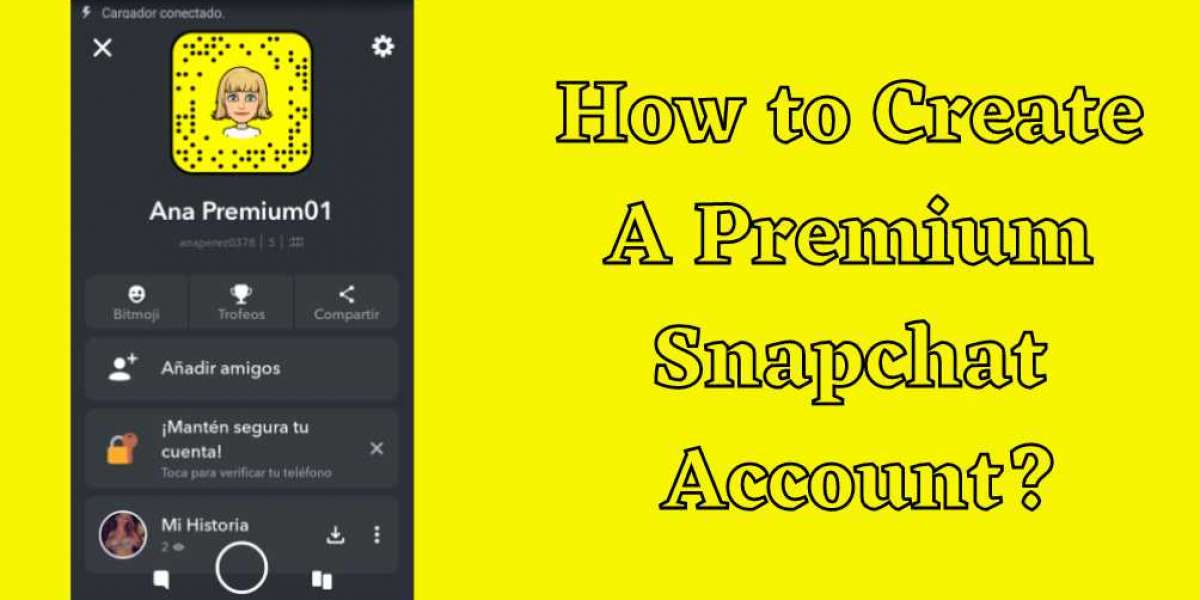 How to Create A Premium Snapchat Account?